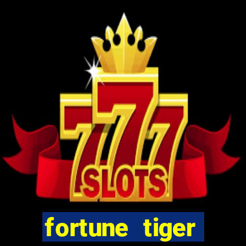 fortune tiger gratis teste